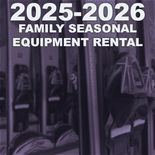 Family Seasonal Equipment Rental